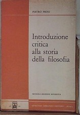 Pietro prini. INTRODUZIONE CRITICA ALLA STORIA DELLA FILOSOFIA. Armando 
