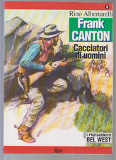 I PROTAGONISTI DEL WEST - RINO ALBERTARELLI-N. 8 CANTONE FRANCO - 1994 A COLORI