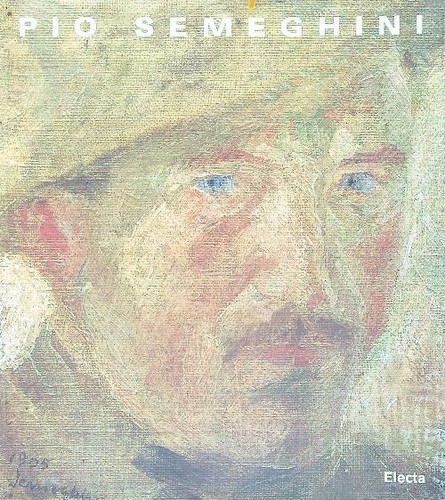 Pio semeghini electa - semeghini,