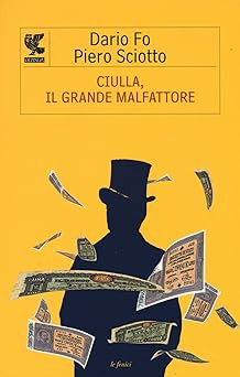 Ciulla grande malfattore - il,