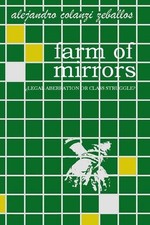 farm of mirrors by Alejandro
