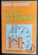 Loriano Macchiavelli, Le piste dell'attentato, 1 ed. Campironi 1974 - molto raro