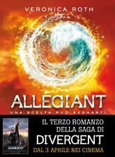 allegiant una scelta pu segnarti. divergent saga vol 3 roth veronica 885111773X