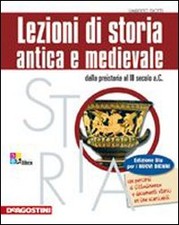 Lezioni di storia antica e medievale. Con espansione online. Per le Scuole...