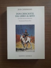 Canavaggio- don chisciotte dal libro al mito   Salerno  2006   1ed