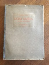 LIBRO ARTE LUIGI SERRA PITTORE BOLOGNESE Francesco Sapori Zanichelli 1920