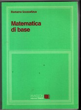MATEMATICA DI BASE - Romano Scozzafava - Editore Masson-Veschi 1992