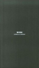 Work. Ludmilla Cerveny. -