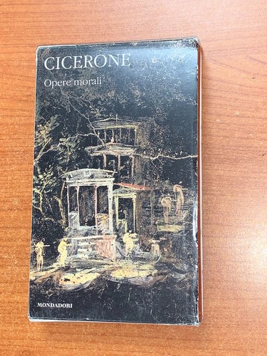 Cicerone opere morali - -, i