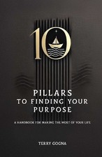Terry Gogna 10 Pillars to