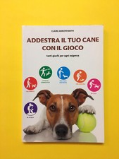 Addestra il tuo cane con il gioco-di Claire Arrowsmith-libro Il Castello 2014