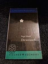 Die weisse Rose. Scholl, Inge: