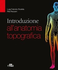 Introduzione all'anatomia topografica - Rodella, Rezzani