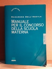 Manuale per il concorso della scuola materna - Dell'aquila giunti 1998 le idee