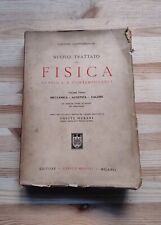 Nuovo trattato di fisica meccanica acustica calore vol 1 Hoepli 1937