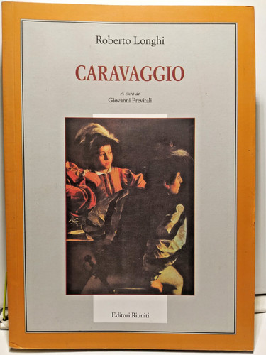Caravaggio roberto longhi - caravaggio, longhi"