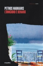 LIBRO L'OMICIDIO È DENARO PETROS MARKARIS PROFONDO NOIR LA REPUBBLICA 2023