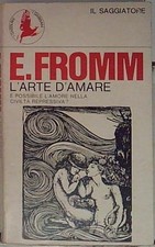 Erich fromm L'ARTE DI AMARE Il
