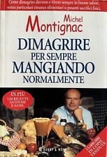 DIMAGRIRE PER SEMPRE MANGIANDO NORMALMENTE / MICHEL MONTIGNAC / HOBBY & WORK