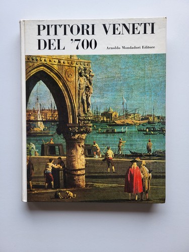 Pittori veneti del 700 cura - '700, a
