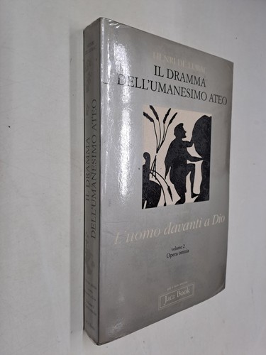 Dramma dell umanesimo ateo - il, dell'umanesimo