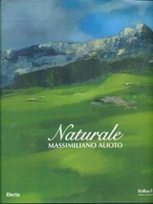 NATURALE MASSIMILIANO ALIOTO ARTE/ILLUSTRATI AA.VV. ELECTA 2007
