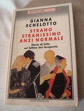 STRANO STRANISSIMO ANZI NORMALE di GIANNA SCHELOTTO