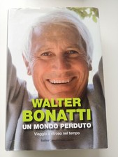 Un Mondo Perduto-Walter Bonatti-BaldiniCastoldi Ed-2009