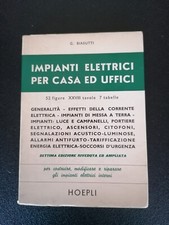 LIBRO IMPIANTI ELETTRICI PER CASA ED UFFICIO-ING. GIUSEPPE BIASUTTI- HOEPLI 1972
