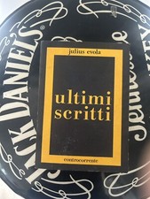 JULIUS EVOLA: Ultimi Scritti