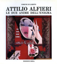 Ginesi,Armando. - Attilio Alfieri. Le due anime dell'enigma. Catalogo della most