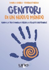 Libro - Daniela Barra / Federico Parena - Genitori Di Un Nuovo Mondo. Guida La T