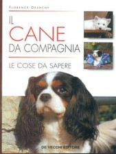 IL CANE DA COMPAGNIA ANIMALI FLORENCE DESACHY DE VECCHI 2000