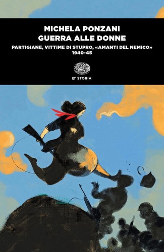 Guerra alle donne partigiane - guerra,
