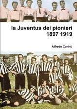 la Juventus dei pionieri 1897
