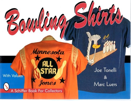 Bowling shirts schiffer book - bowling, (schiffer