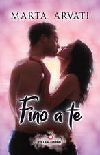 Fino a te - Arvati Marta