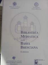 Bassa bresciana catalogo Biblioteca mediateca archivio storico 2002 RARA IMPERD