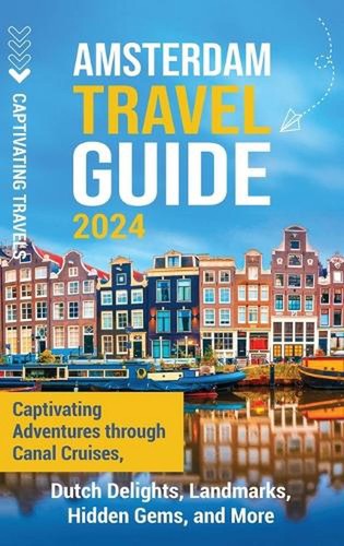 Amsterdam travel guide - amsterdam,