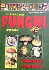 Il libro dei funghi d'Italia.