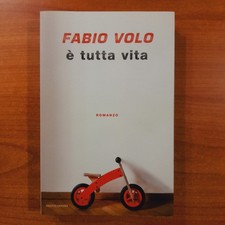 È tutta vita - Fabio Volo - Mondadori
