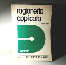 RAGIONERIA APPLICATA DI CARLO ONETO DIDATTICA BUFFETTI EDITORE LIBRO - (83)