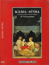 Kama - sutra. Il famoso codice d' amore indiano. Vatsyayana. 1992. IED.