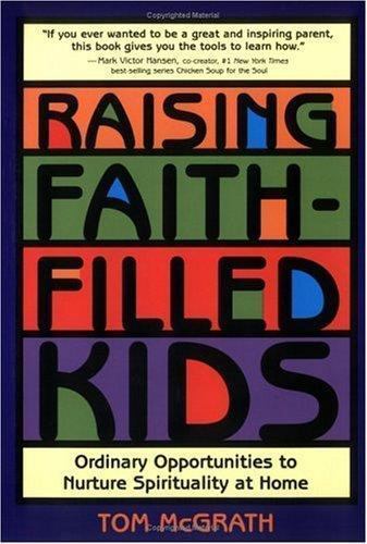 Raising faith filled kids - raising,