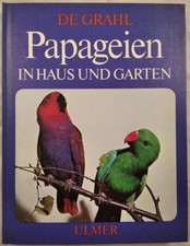 Papageien in Haus und Garten