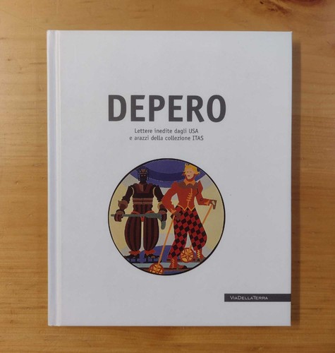Depero lettere inedite - lettere, dagli