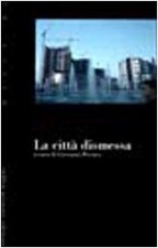 Cittï dismessa - cittï¿½,