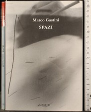 SPAZI. MARCO GASTINI. MARETTI.