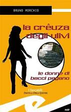 La creuza degli ulivi Morchio Bruno