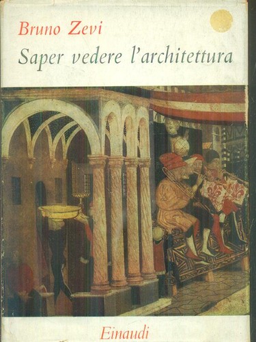 Saper vedere architettura - vedere, l'architettura